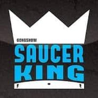 Gongshow Saucer King