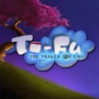 To-Fu: The Trials of Chi