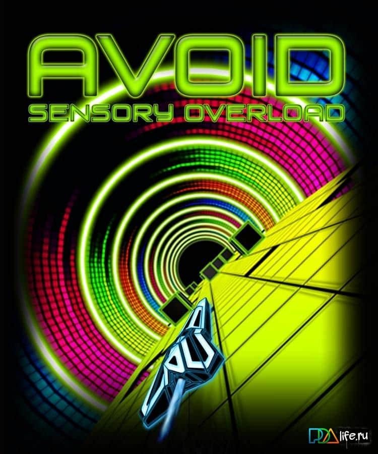 Avoid - Sensory Overload